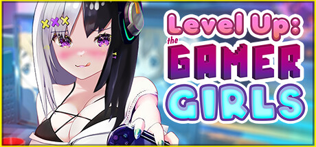 升级 游戏女孩 | Level Up: The Gamer Girls