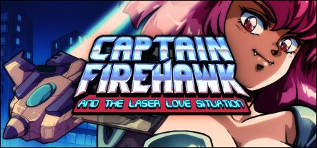炎鹰队长之激光恋曲 | Captain Firehawk and the Laser Love Situation